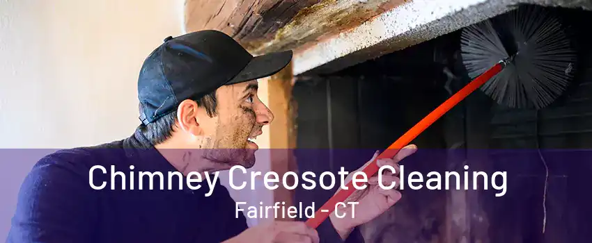 Chimney Creosote Cleaning Fairfield - CT