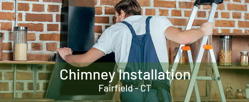 Chimney Installation Fairfield - CT