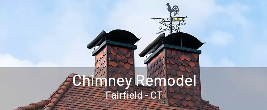 Chimney Remodel Fairfield - CT