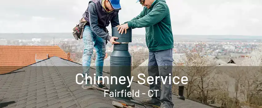 Chimney Service Fairfield - CT