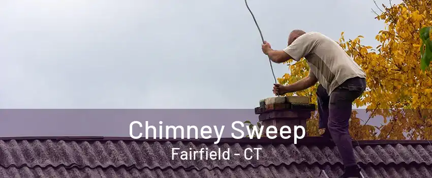 Chimney Sweep Fairfield - CT