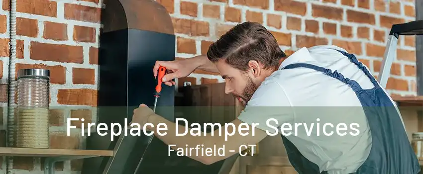 Fireplace Damper Services Fairfield - CT