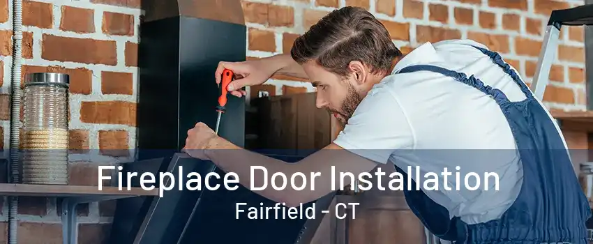 Fireplace Door Installation Fairfield - CT