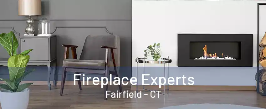 Fireplace Experts Fairfield - CT