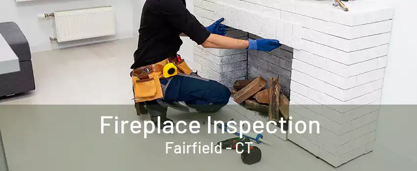 Fireplace Inspection Fairfield - CT