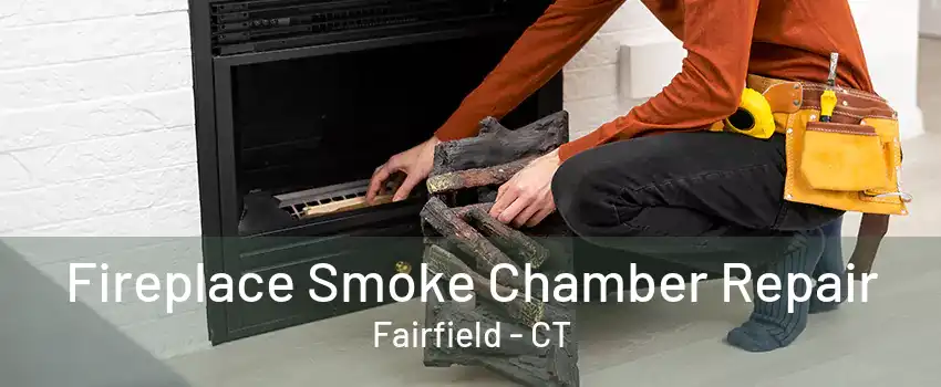 Fireplace Smoke Chamber Repair Fairfield - CT