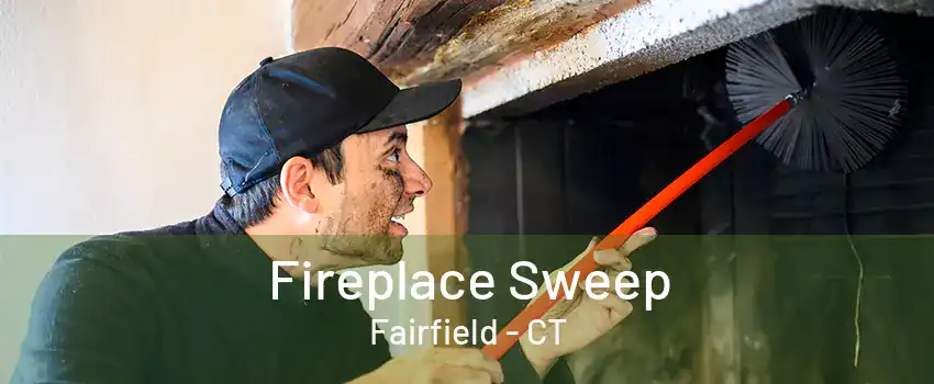 Fireplace Sweep Fairfield - CT